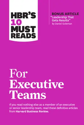 Hbr's 10 Must Reads for Executive Teams (10 povinných titulů pro výkonné týmy) - Hbr's 10 Must Reads for Executive Teams