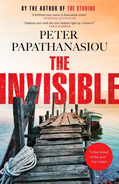 Neviditelný - Nový outback noir od autora KAMENOVÁNÍ: „Kriminální debut roku“ - Invisible - A new outback noir from the author of THE STONING: 