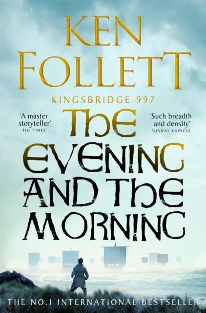Večer a ráno - prequel k románu Sloupy země, román z Kingsbridge - Evening and the Morning - The Prequel to The Pillars of the Earth, A Kingsbridge Novel