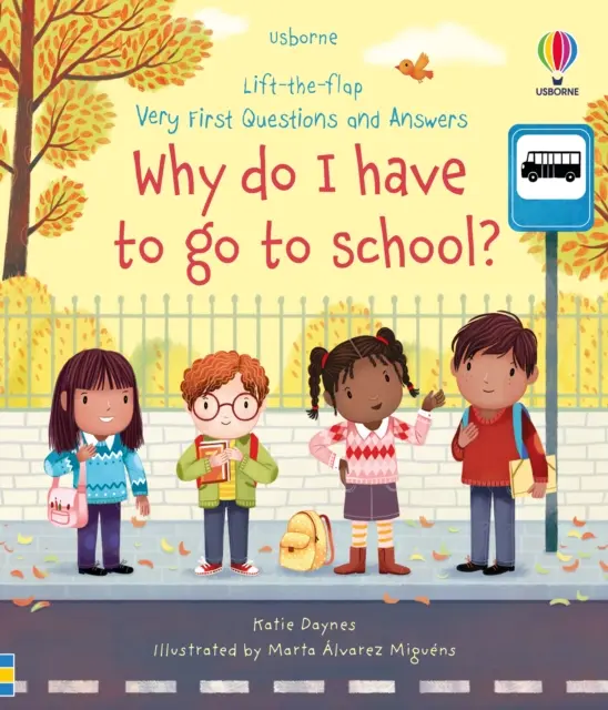 Úplně první otázky a odpovědi: Proč musím chodit do školy? - Very First Questions and Answers Why do I have to go to school?