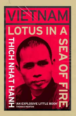 Vietnam: v ohnivém moři: Buddhistický návrh míru - Vietnam: Lotus in a Sea of Fire: A Buddhist Proposal for Peace