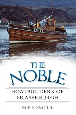 The Noble Boatbuilders of Fraserburgh (Vznešení stavitelé lodí z Fraserburghu) - The Noble Boatbuilders of Fraserburgh