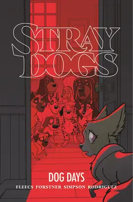 Toulaví psi: Psí dny - Stray Dogs: Dog Days