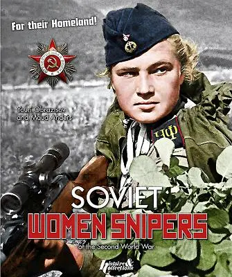 Soviet Women Snipers: Z druhé světové války - Soviet Women Snipers: Of the Second World War