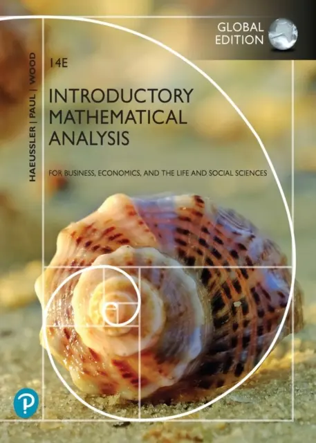 Úvodní matematická analýza pro obchod, ekonomii a životní a společenské vědy, celosvětové vydání - Introductory Mathematical Analysis for Business, Economics, and the Life and Social Sciences, Global Edition