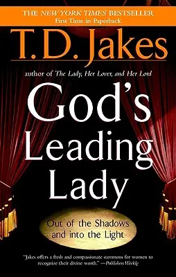 Boží vůdkyně: Ze stínů a na světlo - God's Leading Lady: Out of the Shadows and Into the Light