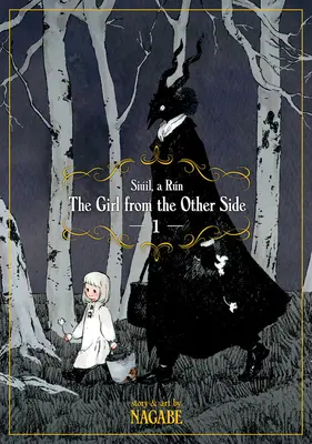 Dívka z druhé strany: (Vol. 1-3 Hardcover Omnibus): Siil, a Rn Deluxe Edition I (Vol. 1-3 Hardcover Omnibus) - The Girl from the Other Side: Siil, a Rn Deluxe Edition I (Vol. 1-3 Hardcover Omnibus)