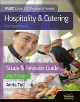 WJEC Level 1/2 Vocational Award Hospitality and Catering (Technical Award) Study & Revision Guide - Revised Edition (Průvodce studiem a revizemi - revidované vydání) - WJEC Level 1/2 Vocational Award Hospitality and Catering (Technical Award) Study & Revision Guide - Revised Edition