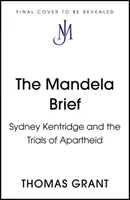 Mandela Brief - Sydney Kentridge a procesy s apartheidem - Mandela Brief - Sydney Kentridge and the Trials of Apartheid