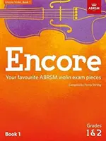 Encore Violin, Book 1, Grades 1 & 2 - Vaše oblíbené skladby pro zkoušku ABRSM na housle - Encore Violin, Book 1, Grades 1 & 2 - Your favourite ABRSM violin exam pieces