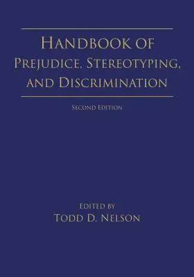 Příručka předsudků, stereotypů a diskriminace: 2. vydání - Handbook of Prejudice, Stereotyping, and Discrimination: 2nd Edition