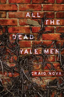 Všichni mrtví muži z Yale - román - All The Dead Yale Men - A Novel