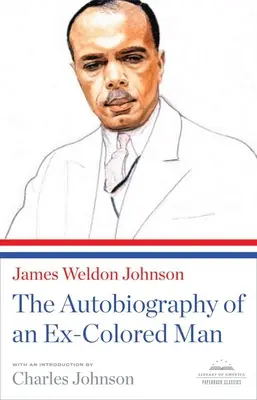 Autobiography of an Ex-Colored Man - A Library of America Paperback Classic (Autobiografie bývalého barevného muže) - Autobiography of an Ex-Colored Man - A Library of America Paperback Classic