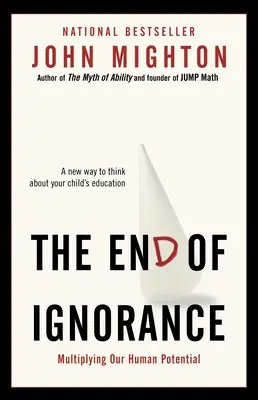 Konec neznalosti: Znásobení našeho lidského potenciálu - The End of Ignorance: Multiplying Our Human Potential