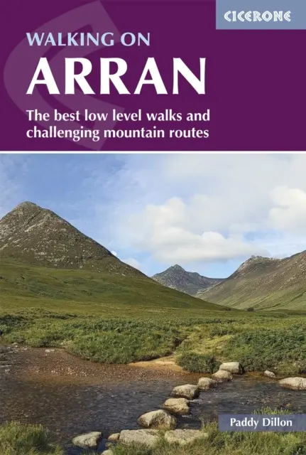 Pěší turistika na Arranu - Nejlepší nenáročné procházky a náročné horské trasy včetně Arranské pobřežní cesty - Walking on Arran - The best low level walks and challenging mountain routes, including the Arran Coastal Way
