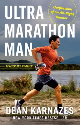 Ultramaratonec: Přepracované a aktualizované vydání: Zpověď nočního běžce - Ultramarathon Man: Revised and Updated: Confessions of an All-Night Runner