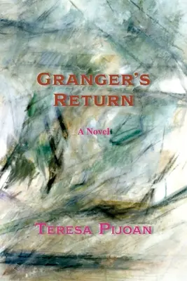 Grangerův návrat, román, pokračování knihy Grangerova hrozba - Granger's Return, a Novel, Sequel to Granger's Threat