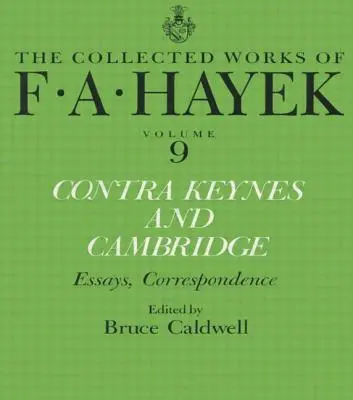 Kontra Keynes a Cambridge: Knížka: Eseje, korespondence - Contra Keynes and Cambridge: Essays, Correspondence