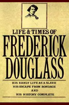 Život a doba Fredericka Douglasse - The Life and Times of Frederick Douglass