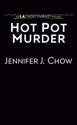 Vražda v horkém hrnci - Hot Pot Murder