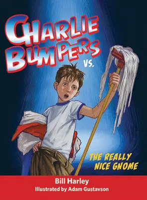 Charlie Bumpers vs. opravdu milý skřítek - Charlie Bumpers vs. the Really Nice Gnome