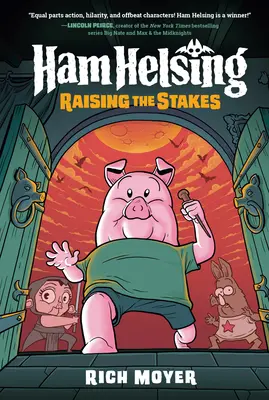Ham Helsing #3: Zvyšování sázek: (Grafický román) - Ham Helsing #3: Raising the Stakes: (A Graphic Novel)