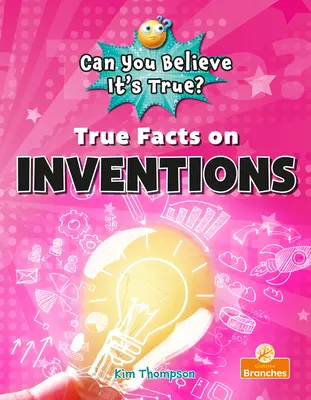 Pravdivá fakta o vynálezech - True Facts on Inventions
