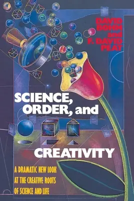 Věda, řád a tvořivost - nový dramatický pohled na tvůrčí kořeny vědy a života - Science, Order, and Creativity - A Dramatic New Look at the Creative Roots of Science and Life
