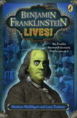 Benjamin Franklinstein žije! - Benjamin Franklinstein Lives!