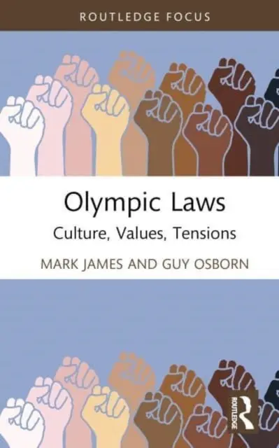Olympijské zákony: Kultura, hodnoty, napětí - Olympic Laws: Culture, Values, Tensions