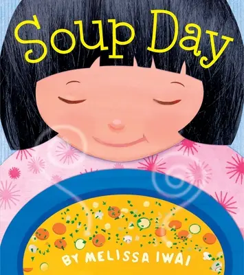 Polévkový den: Obrázková kniha - Soup Day: A Picture Book
