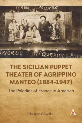 Sicilské loutkové divadlo Agrippina Mantea (1884-1947): Francouzští paladinové v Americe - The Sicilian Puppet Theater of Agrippino Manteo (1884-1947): The Paladins of France in America