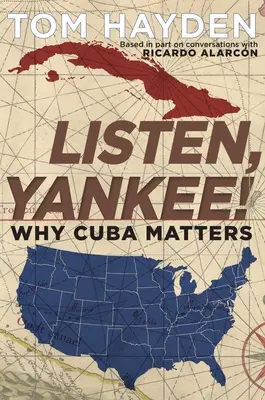 Poslouchej, Yankee!: Proč je Kuba důležitá - Listen, Yankee!: Why Cuba Matters