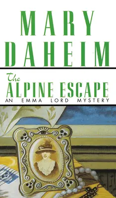 Útěk z Alp: Záhada Emmy Lordové - The Alpine Escape: An Emma Lord Mystery