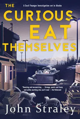 Zvědavci se sami jedí - The Curious Eat Themselves