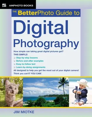 Průvodce digitální fotografií Betterphoto - The Betterphoto Guide to Digital Photography