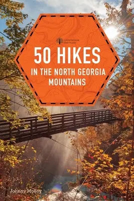 50 túr v horách Severní Georgie - 50 Hikes in the North Georgia Mountains