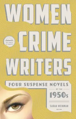 Women Crime Writers: Čtyři napínavé romány 50. let: Zlomyslnost / The Blunderer / Bestie na dohled / Zlato bláznů - Women Crime Writers: Four Suspense Novels of the 1950s: Mischief / The Blunderer / Beast in View / Fools' Gold