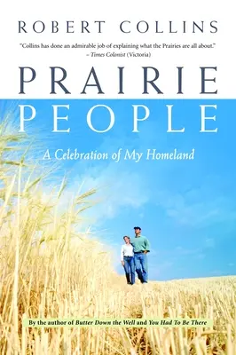 Prérijní lidé: A Celebration of My Homeland - Prairie People: A Celebration of My Homeland
