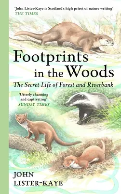 Stopy v lese: Tajný život lesa a břehů řek - Footprints in the Woods: The Secret Life of Forest and Riverbank