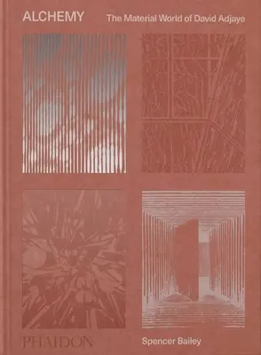 Alchymie: hmotný svět Davida Adjayeho - Alchemy: The Material World of David Adjaye
