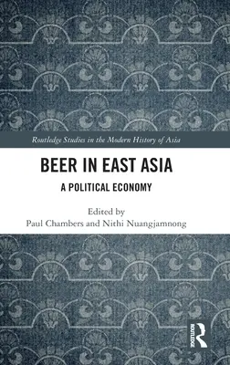 Pivo ve východní Asii: Politická ekonomie - Beer in East Asia: A Political Economy