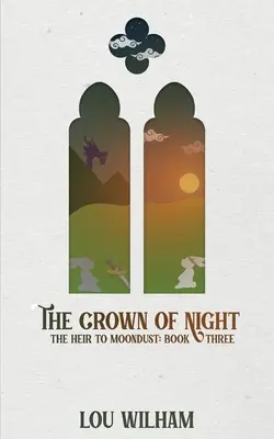 Koruna noci: Dědic měsíčního prachu: Třetí kniha - The Crown of Night: The Heir to Moondust: Book Three