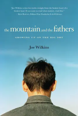 Hora a otcové: Dospívání ve velkém suchu - The Mountain and the Fathers: Growing Up in the Big Dry