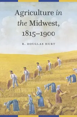 Zemědělství na Středozápadě, 1815-1900 - Agriculture in the Midwest, 1815-1900