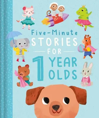 Pětiminutové příběhy pro roční děti: S 7 příběhy, 1 na každý den v týdnu - Five-Minute Stories for 1 Year Olds: With 7 Stories, 1 for Every Day of the Week