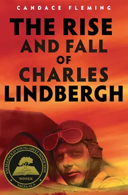 Vzestup a pád Charlese Lindbergha (The Rise and Fall of Charles Lindbergh) - The Rise and Fall of Charles Lindbergh
