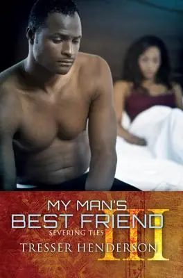 Nejlepší přítel mého muže Iii - Přerušení pout - My Man's Best Friend Iii - Severing Ties