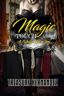 Kouzelný dotek - Příběh brooklynských dívek - Magic Touch - A Brooklyn Girls Story