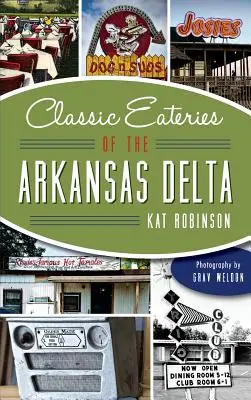 Klasické restaurace v deltě Arkansasu - Classic Eateries of the Arkansas Delta